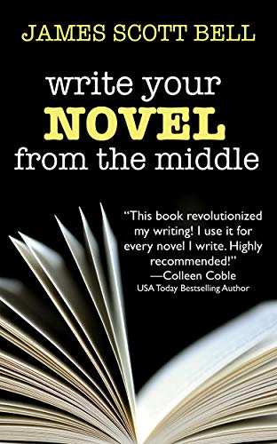 Book cover for Write Your Novel from the Middle by James Scott Bell