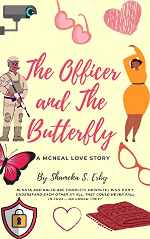 The Officer and the Butterfly by Shameka Erby