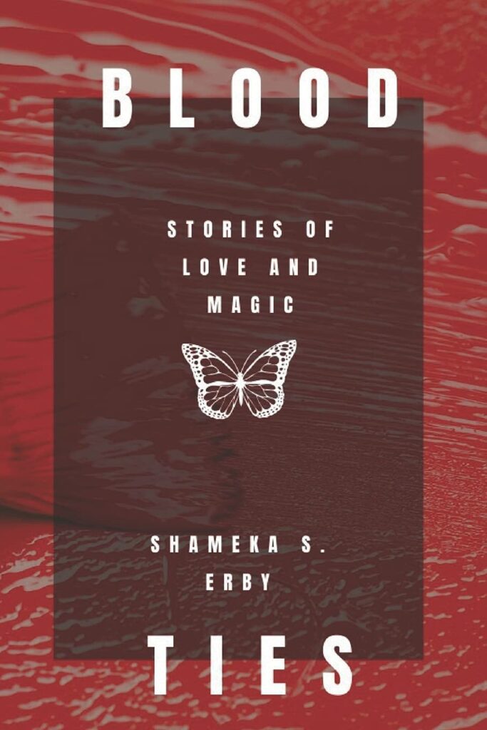 Blood ties by Shameka Erby